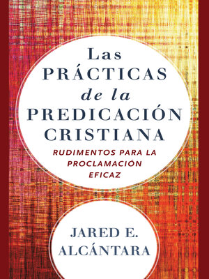 cover image of Las prácticas de la predicación cristiana